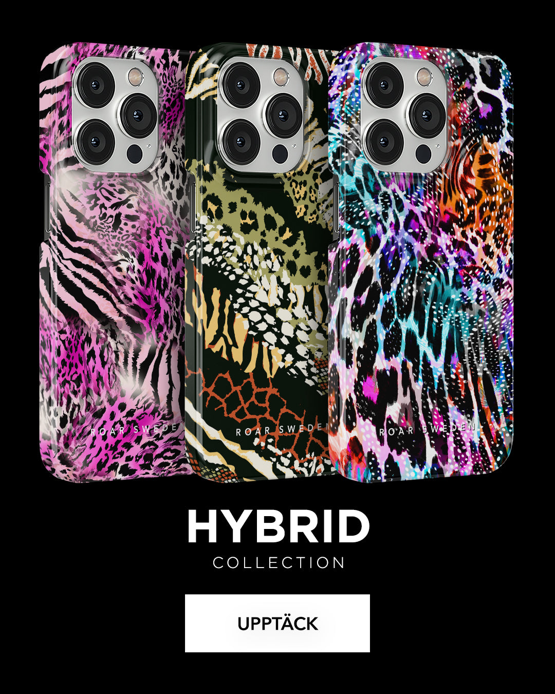 Three phone cases from the hybrid collection with vibrant animal print designs, labeled by the brand upptäck.